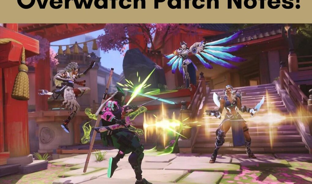 Overwatch Patch Notes